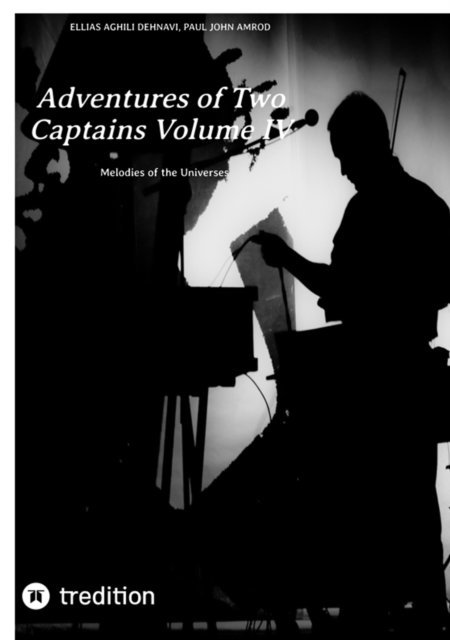 Paul John Amrod, Ellias Aghili Dehnavi - Adventures of Two Captains Volume IV, E-bok