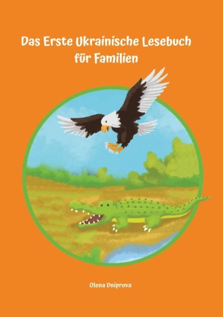 Olena Dniprova - Das Erste Ukrainische Lesebuch für Familien, E-bok
