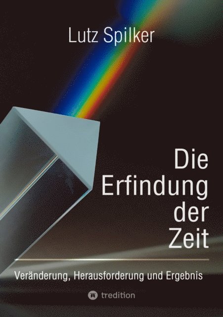 Lutz Spilker - Die Erfindung der Zeit, E-bok