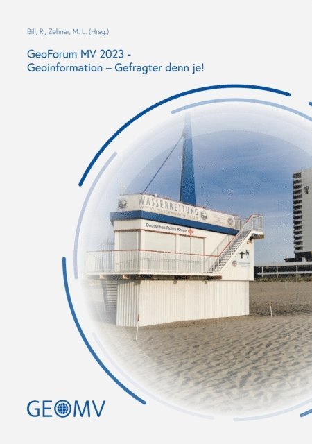 Marco L. Zehner, Ralf Bill, GEOM e.V. Verein der Geoinformationswirtschaft Mecklenburg-Vorpommern e.V., Marco L. Zehner, Ralf Bill - GeoForum MV 2023, E-bok