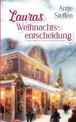 Antje Steffen - Lauras Weihnachtsentscheidung, Häftad