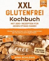 Nina Schlesig - XXL Glutenfrei Kochbuch - Mit 200+ Rezepten für jeden etwas dabei!, Häftad
