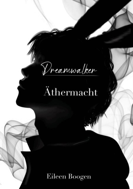 Eileen Boogen - Dreamwalker: Äthermacht, E-bok