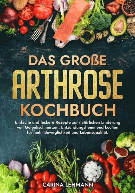 Carina Lehmann - Das große Arthrose Kochbuch, E-bok