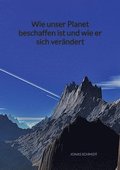 Wie unser Planet beschaffen ist und wie er sich ver�ndert