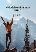 Gl�cklichsein kann man lernen - so geht's
