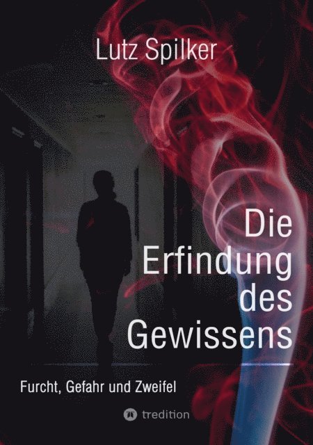 Lutz Spilker - Die Erfindung des Gewissens, E-bok