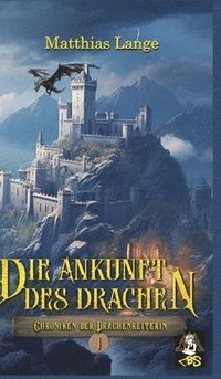 Die Ankunft des Drachen: Erster Teil des Drachenreiter Epos, spannende Fantasy