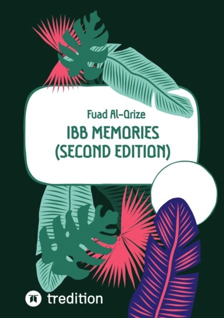 Fuad Al-Qrize - Ibb Memories (Second edition), E-bok