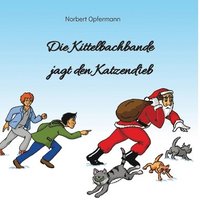 Die Kittelbachbande jagt den Katzendieb: Ein illustriertes Kinderbuch