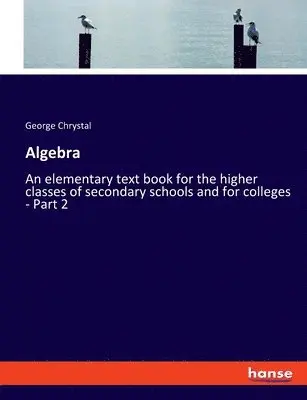 George Chrystal - Algebra, Häftad. Tillgänglighet: Lägg i varukorg
