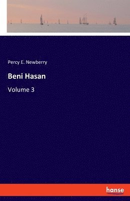 Percy E Newberry - Beni Hasan, Häftad. Tillgänglighet: Lägg i varukorg