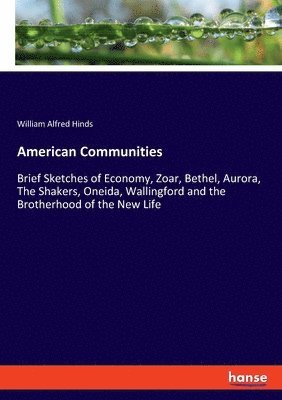 William Alfred Hinds - American Communities, Häftad. Tillgänglighet: Lägg i varukorg