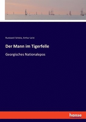 Rustaweli Schota, Arthur Leist - Mann im Tigerfelle, Häftad. Tillgänglighet: Lägg i varukorg