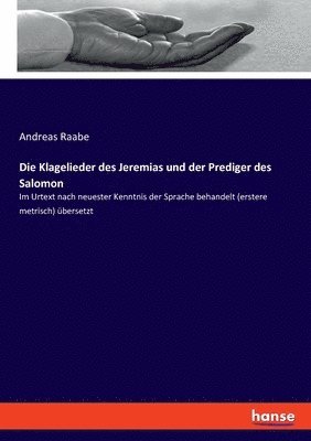 Andreas Raabe - Klagelieder des Jeremias und der Prediger des Salomon, Häftad. Tillgänglighet: Lägg i varukorg
