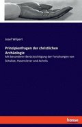 Prinzipienfragen der christlichen Archologie