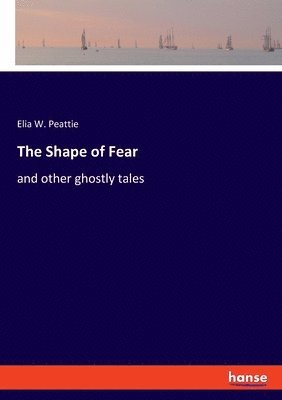 Elia W Peattie - Shape of Fear, Häftad