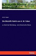 Die Bleistift-Fabrik von A. W. Faber