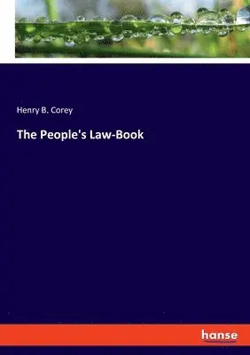 Henry B Corey - People's Law-Book, Häftad. Tillgänglighet: Lägg i varukorg