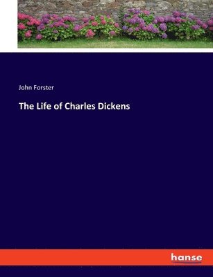 John Forster - Life of Charles Dickens, Häftad