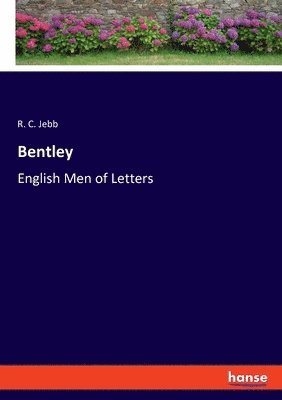 R C Jebb - Bentley, Häftad