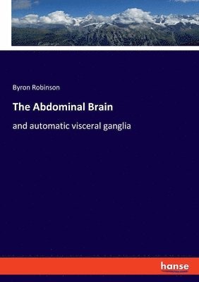 Byron Robinson - Abdominal Brain, Häftad. Tillgänglighet: Lägg i varukorg