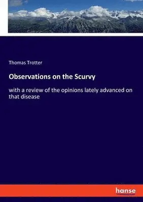 Thomas Trotter - Observations on the Scurvy, Häftad. Tillgänglighet: Lägg i varukorg
