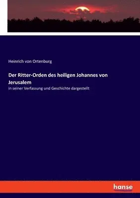 Heinrich Von Ortenburg - Ritter-Orden des heiligen Johannes von Jerusalem, Häftad. Tillgänglighet: Lägg i varukorg