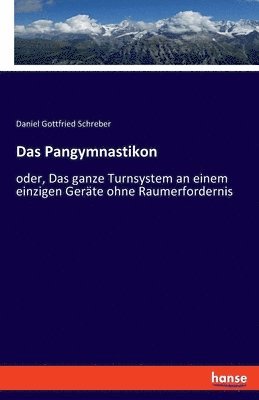 Daniel Gottfried Schreber - Pangymnastikon, Häftad