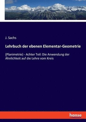 J Sachs - Lehrbuch der ebenen Elementar-Geometrie, Häftad