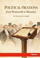 Political Orations from Wentworth to Macaulay