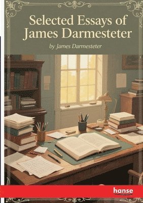 James Darmesteter - Selected Essays of James Darmesteter, Häftad