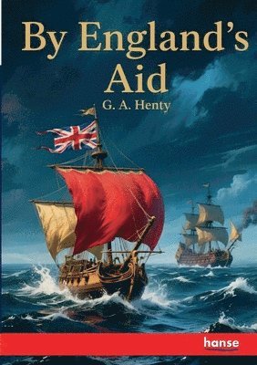 G a Henty - By England's Aid, Häftad