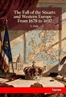 E Hale - Fall of the Stuarts and Western Europe, Häftad