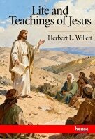 Herbert L Willett - Life and Teachings of Jesus, Häftad