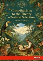 Alfred Russel Wallace - Contributions to the Theory of Natural Selection, Häftad