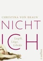 Christina von Braun - Nicht ich, Inbunden