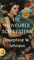 Josephine Johnson - Die November-Schwestern, Inbunden. Tillgänglighet: Lägg i varukorg