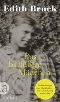 Edith Bruck - Das barfüßige Mädchen, Inbunden