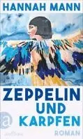 Hannah Mann - Zeppelin und Karpfen, Inbunden. Tillgänglighet: Lägg i varukorg