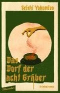 Das Dorf der acht Grber