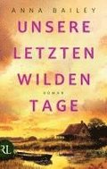 Unsere letzten wilden Tage