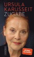 Ursula Karusseit - Zugabe, Inbunden