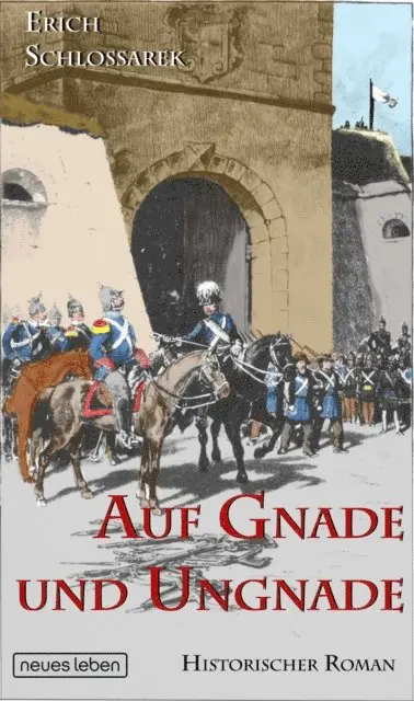 Erich Schlossarek - Auf Gnade und Ungnade, E-bok. Tillgänglighet: Lägg i varukorg
