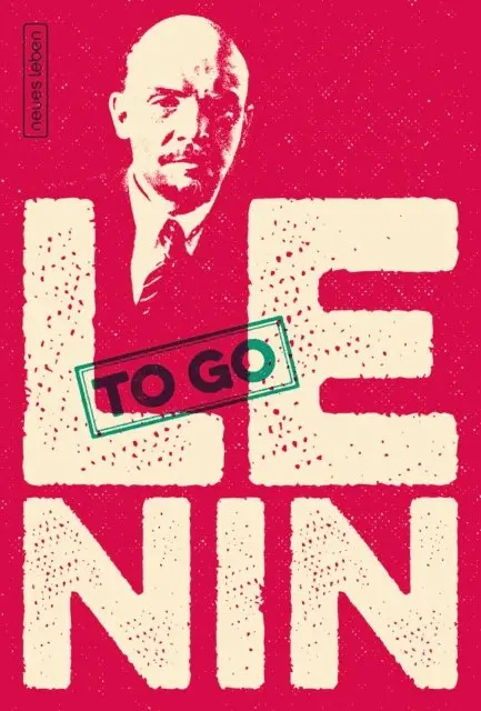 W. I. Lenin, Johannes Oehme - Lenin to go, E-bok. Tillgänglighet: Lägg i varukorg