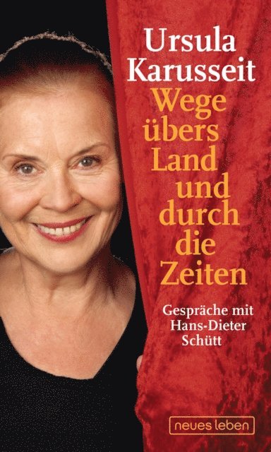 Hans-Dieter Schutt, Ursula Karusseit - Wege übers Land und durch die Zeiten, E-bok