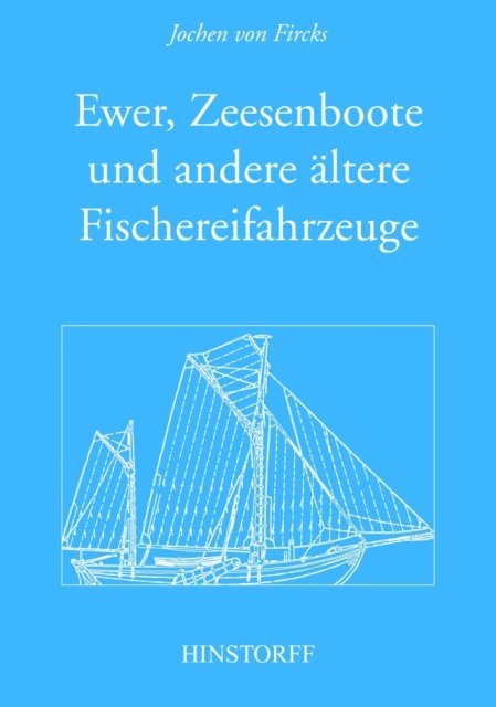 Jochen von Fircks - Ewer, Zeesenboot und andere ältere Fischereifahrzeuge, E-bok. Tillgänglighet: Lägg i varukorg