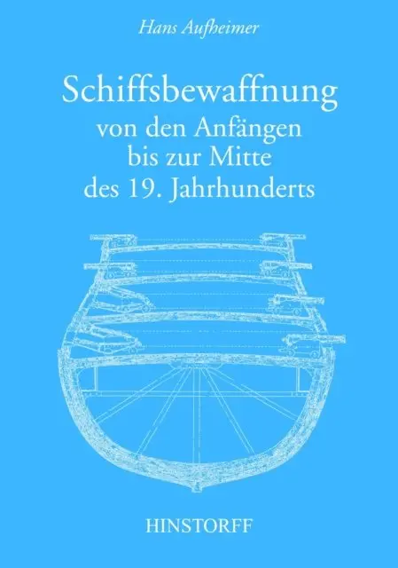 Hans Aufheimer - Schiffsbewaffnung von den Anfängen bis zur Mitte des 19. Jahrhunderts, E-bok. Tillgänglighet: Lägg i varukorg