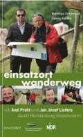 Einsatzort Wanderweg � mit Axel Prahl und Jan Josef Liefers durch Mecklenburg-Vorpommern