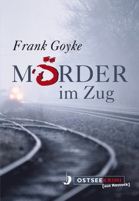 Frank Goyke - Mörder im Zug, E-bok